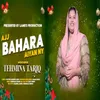 About Ajj Bahara Aiyan Ny Song